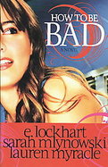 How to Be Bad cover