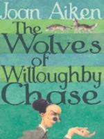 The Wolves of Willoughby Chase, #1 cover