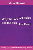 Why the Poor Get Richer and the Rich Slow Down : Essays in the Marshallian Long Period cover