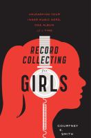 Record Collecting for Girls : Unleashing Your Inner Music Nerd, One Album at a Time cover