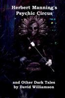 Herbert Manning's Psychic Circus and Other Dark Tales cover