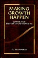 Making Growth Happen Learning from Successful First-Generation Entrepreneurs cover