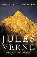 The Golden Volcano The First English Translation of Verne's Original Manuscript cover