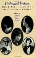 Unheard Voices The First Historians of Southern Women cover