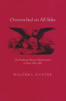 Overreached on All Sides The Freedmen's Bureau Administrators in Texas, 1865-1868 cover