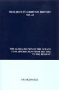 The Globalisation of the Oceans Containerisation from the 1950s to the Present cover