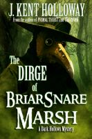 The Dirge of Briarsnare Marsh : A Dark Hollows Mystery, Book 2 cover