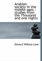 Arabian Society in the Middle Ages : Studies from the Thousand and one Nights cover