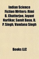 Indian Science Fiction Writers : Rimi B. Chatterjee, Jayant Narlikar, Samit Basu, D. P. Singh, Vandana Singh cover