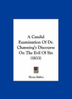 A Candid Examination of Dr Channing's Discourse on the Evil of Sin cover