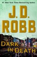 Dark in Death : An Eve Dallas Novel (in Death, Book 46) cover