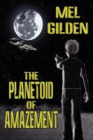 The Planetoid of Amazement : A Science Fiction Novel cover