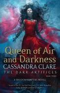 Queen of Air and Darkness (The Dark Artifices) cover
