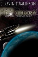 Citadel: First Colony : Book One of the Citadel Trilogy cover
