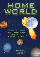 Home World : It Isn't Hell but You Can Smell it from There cover