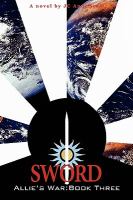 Sword : Allie's War, Book Three cover