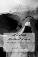 Scattered Bones : A Collection of Short Stories cover