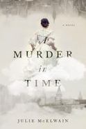 A Murder in Time : A Novel cover