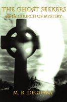 The Ghost Seekers and the Church of Mystery cover