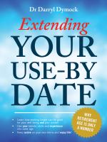 Extending Your Use-By Date : Why Retirement Age Is Only a Number cover
