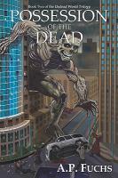 Possession of the Dead : A Zombie Novel (Undead World Trilogy, Book Two) cover