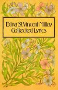 Collected Lyrics Edna St. Vincent Millay cover