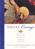 Angel Courage 365 Meditations and Insights to Get Us Through Hard Times cover