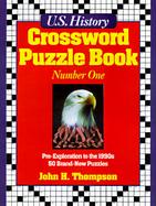 U.S. History Crossword Puzzle Book #1: Pre-Exploration to the 1990's 50 Brand-New Puzzles cover