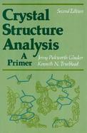 Crystal Structure Analysis A Primer cover