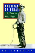 American Original A Life of Will Rogers cover