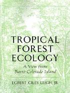 Tropical Forest Ecology A View from Barro Colorado Island cover
