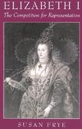 Elizabeth I The Competition for Representation cover