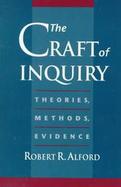 The Craft of Inquiry Theories, Methods, Evidence cover