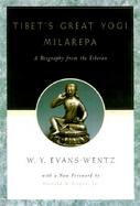 Tibet's Great Yogi Milarepa: A Biography from the Tibetan Being the Jetsun-Kabbum or Biographical History of Jetsun-Milarepa, According to the Late cover