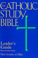 The Catholic Study Bible: Leader's Guide: New American Bible cover