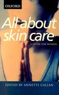 All About Skin Care A Guide for Women cover