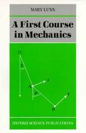 A First Course in Mechanics cover