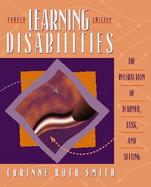 Learning Disabilities: The Interaction of Learner, Task, and Setting cover