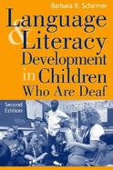 Language and Literacy Development in Children Who Are Deaf cover