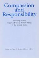 Compassion and Responsibility Readings in the History of Social Welfare Policy in the United States cover