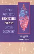 Field Guide to Projectile Points of the Midwest cover