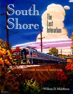 South Shore: The Last Interurban (Revised Second Edition) cover