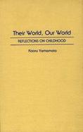 Their World, Our World Reflections on Childhood cover
