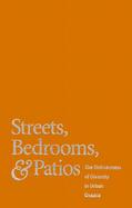 Streets, Bedrooms, & Patios The Ordinariness of Diversity in Urban Oaxaca cover