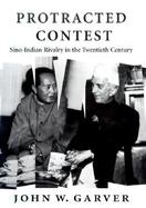 Protracted Contest Sino-Indian Rivalry in the Twentieth Century cover