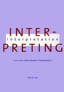 Interpreting Interpretation The Limits of Hermeneutic Psychoanalysis cover
