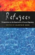 Refugees: Perspectives on the Experience of Forced Migration cover