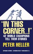 In This Corner...! Forty-Two World Champions Tell Their Stories cover