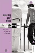 Impacting Your World Becoming a Person of Influence cover