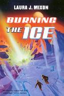 Burning the Ice cover
